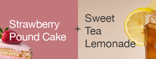 Strawberry Pound Cake + Sweet Tea & Lemonade